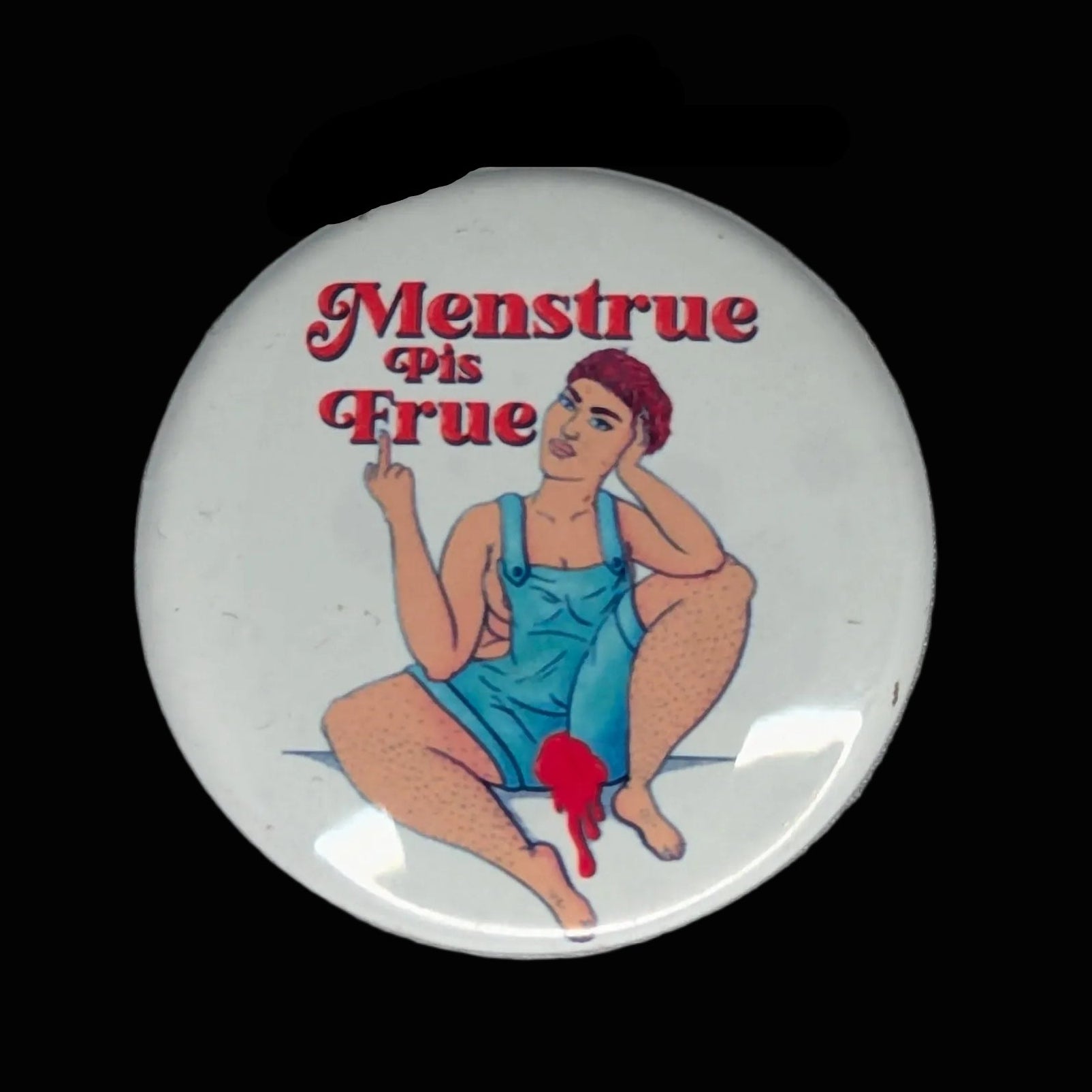 Epinglette - Menstrue pis frue - Pin