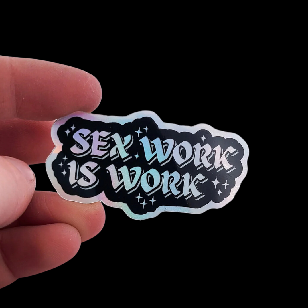 Sex Work is Work Holo Vinyl Sticker