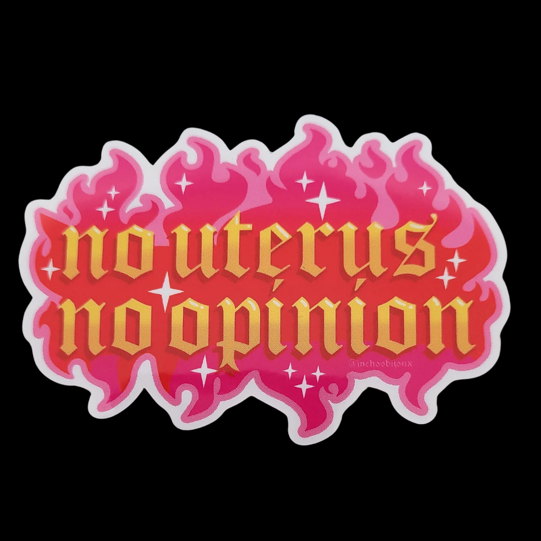 No Uterus No Opinion Vinyl Sticker - Planned Parenthood